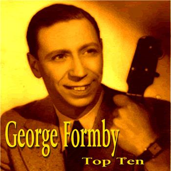 George Formby - George Formby Top Ten