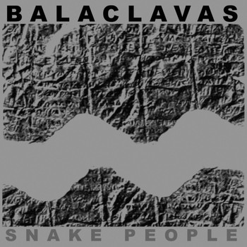 Balaclavas - Snake People