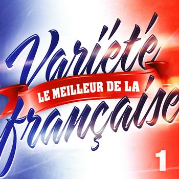 Variété Française - Le Meilleur De La Variété Française Vol. 1