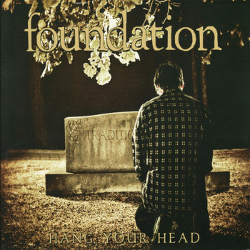 Foundation - Hang Your Head (Explicit)