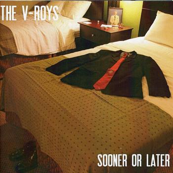 The V-Roys - Sooner or Later