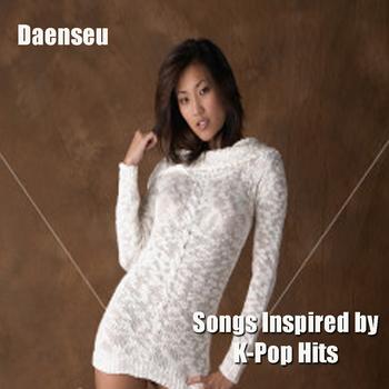 Daenseu - Songs Inspired by K-Pop Hits