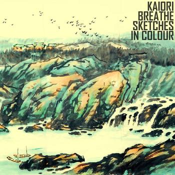 Kaiori Breathe - Sketches In Colour