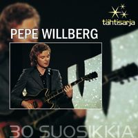 Pepe Willberg - Tähtisarja - 30 Suosikkia