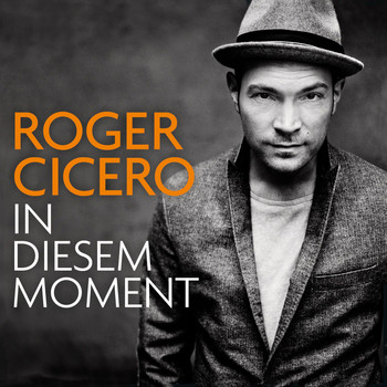 Roger Cicero - In diesem Moment