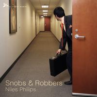 Niles Philips - Snobs & Robbers