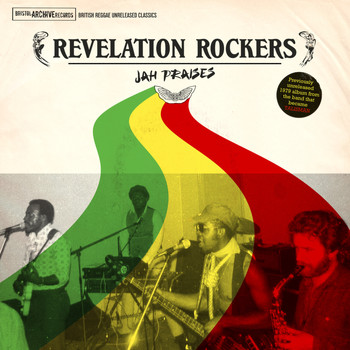 Revelation Rockers - Jah Praises (British Reggae Unreleased Classics)