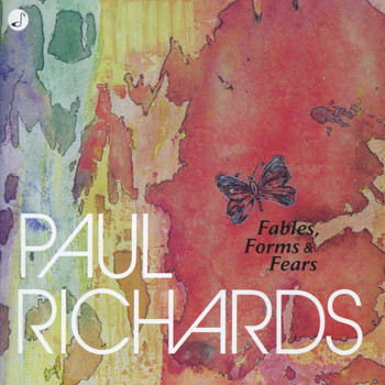 Paul Richards - Fables, Forms & Fears
