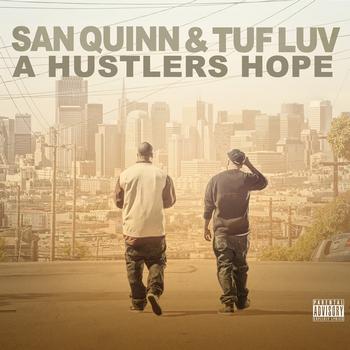 San Quinn & Tuf Luv - A Hustler's Hope