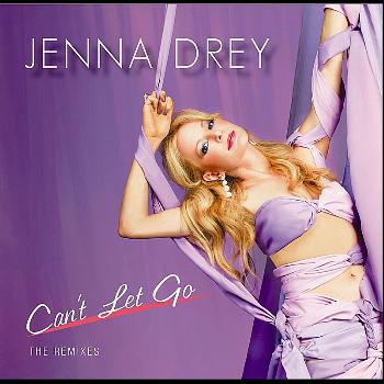 Jenna Drey - Can't Let Go
