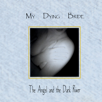 My Dying Bride - The Angel & the Dark River