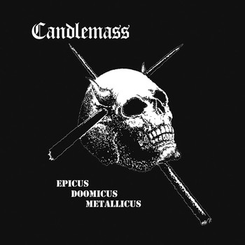 CANDLEMASS - Epicus Doomicus Metallicus