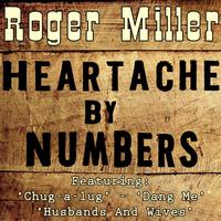 Roger Miller - Heartaches By The Numbers