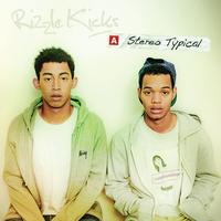 Rizzle Kicks - Stereo Typical (Deluxe Version)