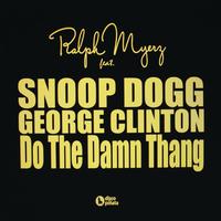 Ralph Myerz - Do The Damn Thang
