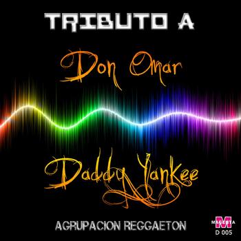 Agrupación Reggaeton - Tributo A Don Omar y Daddy Yankee
