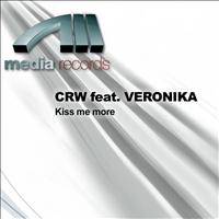 CRW Feat. Veronika - Kiss me more