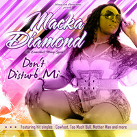 Macka Diamond - Don't Disturb Mi