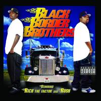 Rich the Factor & Rush - Black Border Brothers