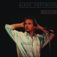 Klaus Hoffmann - Wenn ich sing