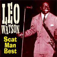 Leo Watson - Scat Man Best