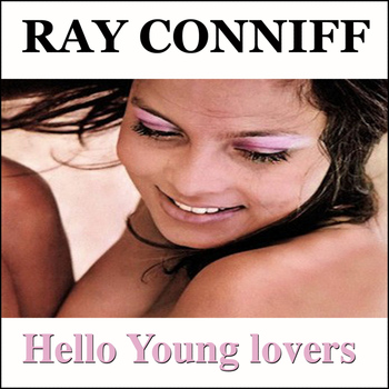 Ray Conniff - Hello Young Lovers