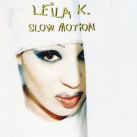 Leila K - Slow Motion