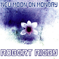 Robert Rigby - New Moon on Monday