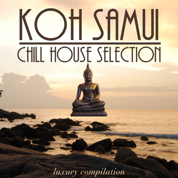 Various Artists - Koh Samui Chill House Selection