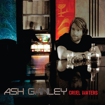 Ash Ganley - Cruel Waters