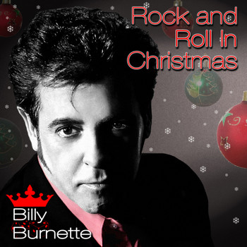 Billy Burnette - Rock And Roll In Christmas
