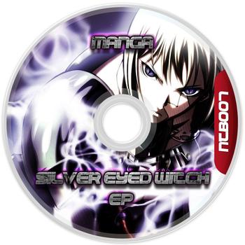 DJ Manga - Silver Eyed Witch EP
