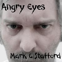 Mark C Stafford - Angry Eyes