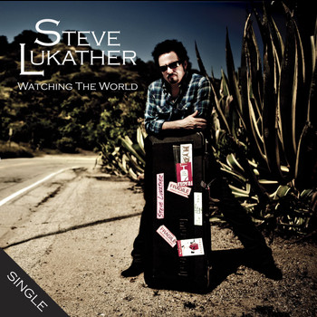 Steve Lukather - Watching The World (Radio Edit)
