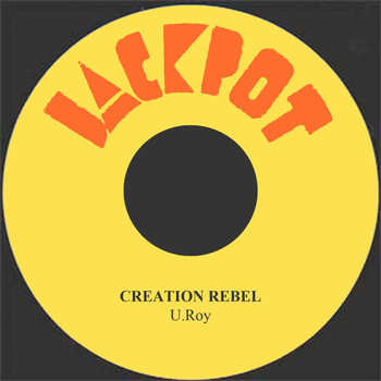 U Roy - Creation Rebel