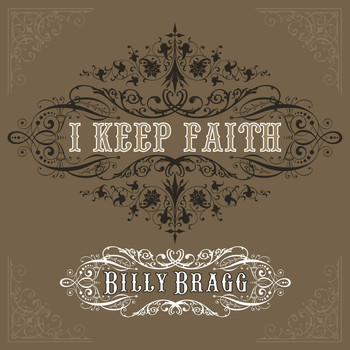 Billy Bragg - I Keep Faith