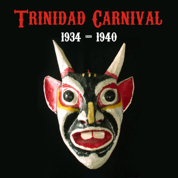 Various Artists - Trinidad Carnival (1934 - 1940)