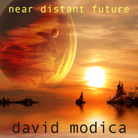 David Modica - Near Distant Future