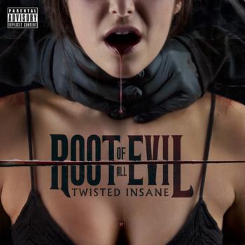 Twisted Insane - The Root Of All Evil