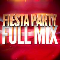 Full Mix - Fiesta Party — Full Mix Medley Non Stop (Album Complet Sur Le Dernière Piste)