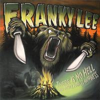Franky Lee - There Is No Hell Like Other Peoples Happiness