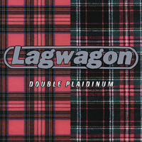 Lagwagon - Double Plaidinum (Reissue)