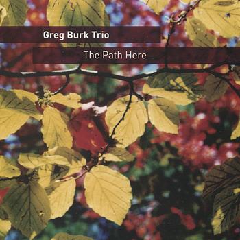 Greg Burk - The Path Here