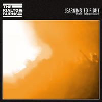 The Rialto Burns - Learning To Fight