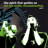 The Spirit That Guides Us - We are under reconstruction part 1