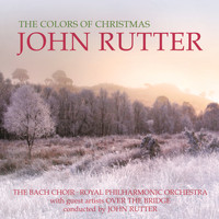 John Rutter - The Colors Of Christmas
