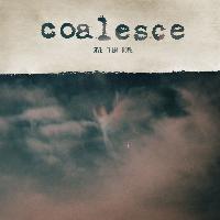 Coalesce - Give Them Rope - Reissue