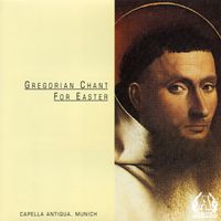 Capella Antiqua, Munich - Gregorian Chant For Easter