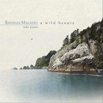Rhonda Mackert - A Wild Beauty