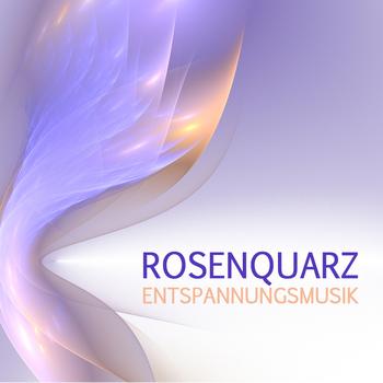 Rosenquarz Entspannungsmusik - Rosenquarz Entspannungsmusik :Selbstliebe Heilung Harmonie
